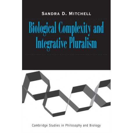 Biological Complexity and Integrative Pluralism