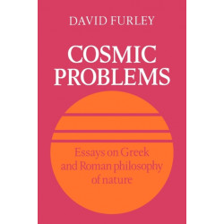 Cosmic Problems: Essays on Greek and Roman Philosophy of Nature