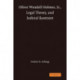 Oliver Wendell Holmes, Jr., Legal Theory, and Judicial Restraint
