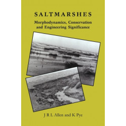 Saltmarshes: Morphodynamics, Conservation and Engineering Significance