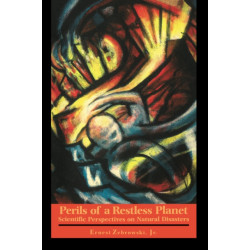 Perils of a Restless Planet: Scientific Perspectives on Natural Disasters