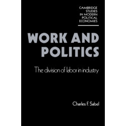 Work and Politics: The Division of Labour in Industry