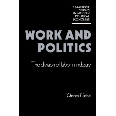 Work and Politics: The Division of Labour in Industry