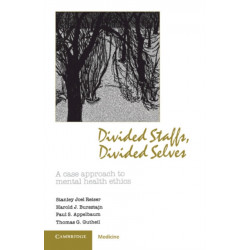 Divided Staffs, Divided Selves: A Case Approach to Mental Health Ethics