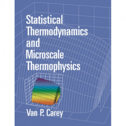 Statistical Thermodynamics and Microscale Thermophysics