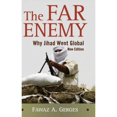 The Far Enemy: Why Jihad Went Global