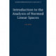 Introduction to the Analysis of Normed Linear Spaces