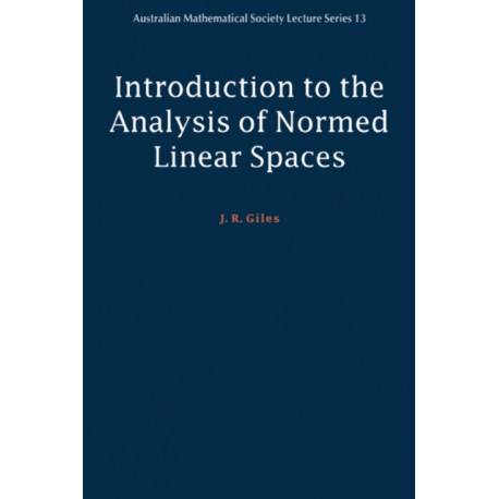 Introduction to the Analysis of Normed Linear Spaces