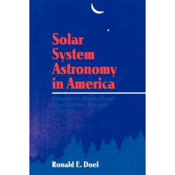 Solar System Astronomy in America: Communities, Patronage, and Interdisciplinary Science, 1920–1960