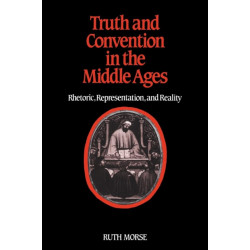 Truth and Convention in the Middle Ages: Rhetoric, Representation and Reality