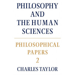 Philosophical Papers: Volume 2, Philosophy and the Human Sciences