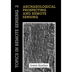 Archaeological Prospecting and Remote Sensing