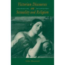 Victorian Discourses on Sexuality and Religion