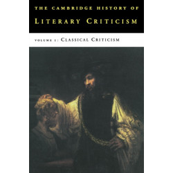 The Cambridge History of Literary Criticism: Volume 1, Classical Criticism