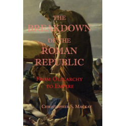 The Breakdown of the Roman Republic: From Oligarchy to Empire
