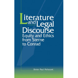 Literature and Legal Discourse: Equity and Ethics from Sterne to Conrad