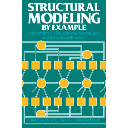 Structural Modeling by Example: Applications in Educational, Sociological, and Behavioral Research