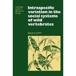 Intraspecific Variation in the Social Systems of Wild Vertebrates
