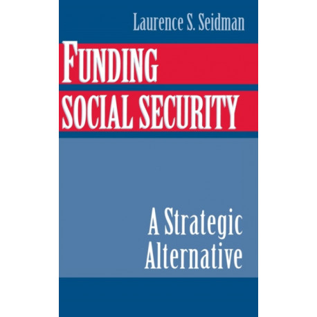 Funding Social Security: A Strategic Alternative