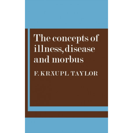 The Concepts of Illness, Disease and Morbus