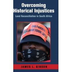 Overcoming Historical Injustices: Land Reconciliation in South Africa