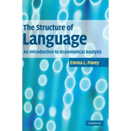 The Structure of Language: An Introduction to Grammatical Analysis