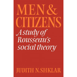 Men and Citizens: A Study of Rousseau's Social Theory