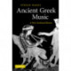 Ancient Greek Music: A New Technical History
