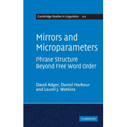 Mirrors and Microparameters: Phrase Structure beyond Free Word Order