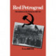 Red Petrograd: Revolution in the Factories, 1917–1918