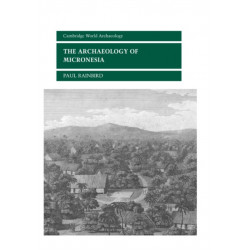 The Archaeology of Micronesia