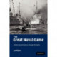 The Great Naval Game: Britain and Germany in the Age of Empire