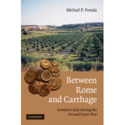 Between Rome and Carthage: Southern Italy during the Second Punic War