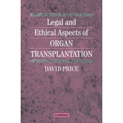 Legal and Ethical Aspects of Organ Transplantation