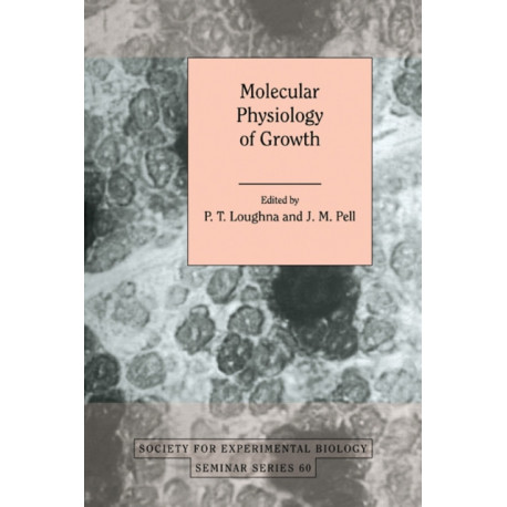 Molecular Physiology of Growth
