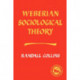 Weberian Sociological Theory