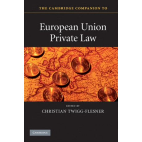 The Cambridge Companion to European Union Private Law