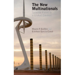 The New Multinationals: Spanish Firms in a Global Context