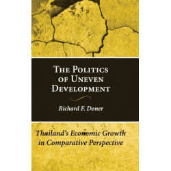 The Politics of Uneven Development: Thailand's Economic Growth in Comparative Perspective