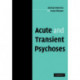 Acute and Transient Psychoses