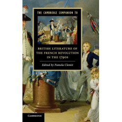 The Cambridge Companion to British Literature of the French Revolution in the 1790s