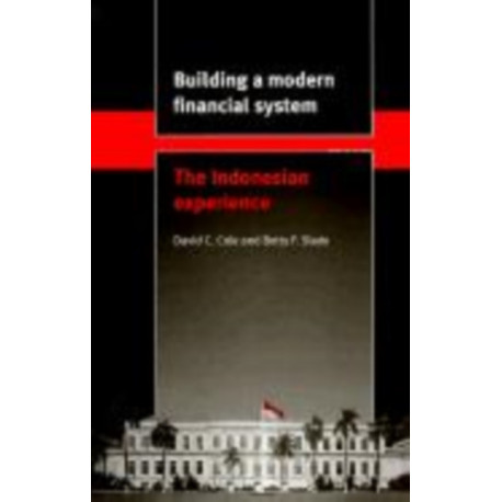 Building a Modern Financial System: The Indonesian Experience