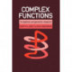Complex Functions: An Algebraic and Geometric Viewpoint