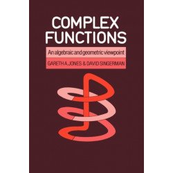 Complex Functions: An Algebraic and Geometric Viewpoint