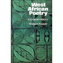 West African Poetry: A Critical History
