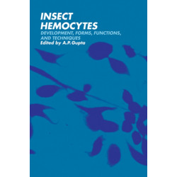 Insect Hemocytes: Development, Forms, Functions and Techniques