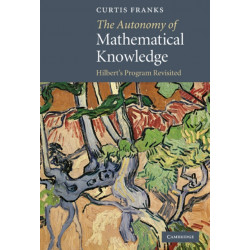 The Autonomy of Mathematical Knowledge: Hilbert's Program Revisited