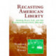 Recasting American Liberty: Gender, Race, Law, and the Railroad Revolution, 1865–1920