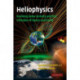 Heliophysics: Evolving Solar Activity and the Climates of Space and Earth