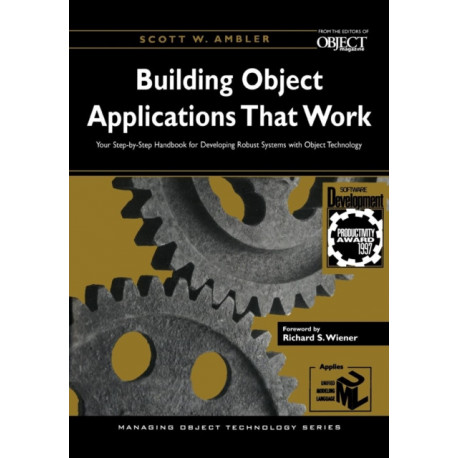 Building Object Applications that Work: Your Step-by-Step Handbook for Developing Robust Systems with Object Technology